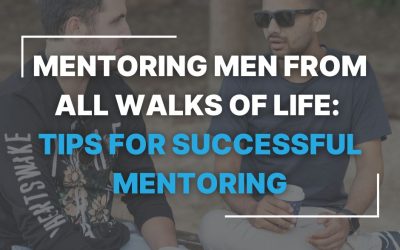 Mentoring Men From All Walks of Life: Tips for Successful Mentoring
